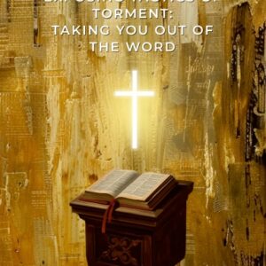 Exposing Tactics Of Torment: Taking You Out Of The Word-COMING SOON